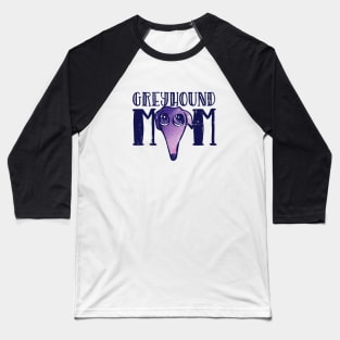 Greyhound Mom Baseball T-Shirt